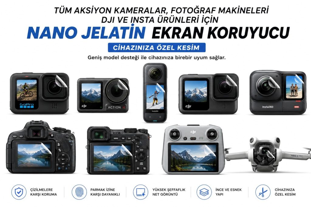 Tüm Aksiyon Kameraları, Fotoğraf Makineleri ve Drone Modellerine Uyumlu Nano Jelatin Ekran Koruyucu